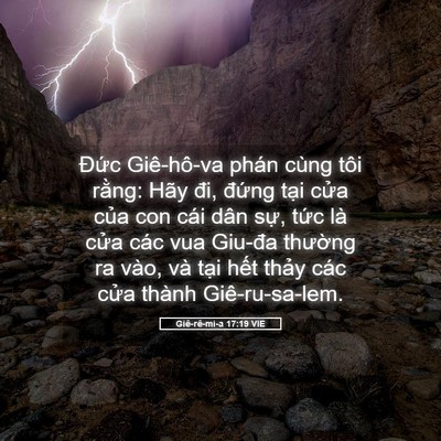 Picture 05 - Giê-rê-mi-a 17:19 VIE - Đức Giê-hô-va phán cùng tôi rằng: Hãy - Bible Verse Picture