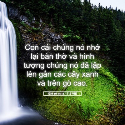 Picture 05 - Giê-rê-mi-a 17:2 VIE - Con cái chúng nó nhớ lại bàn thờ và - Bible Verse Picture
