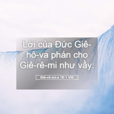 Picture 05 - Giê-rê-mi-a 18:1 VIE - Lời của Đức Giê-hô-va phán cho - Bible Verse Picture