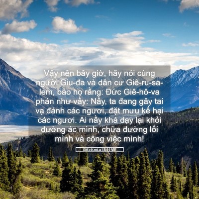 Picture 05 - Giê-rê-mi-a 18:11 VIE - Vậy nên bây giờ, hãy nói cùng người - Bible Verse Picture