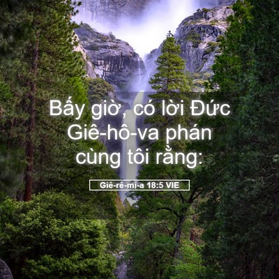 Picture 05 - Giê-rê-mi-a 18:5 VIE - Bấy giờ, có lời Đức Giê-hô-va phán - Bible Verse Picture