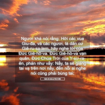 Picture 05 - Giê-rê-mi-a 19:3 VIE - Ngươi khá nói rằng: Hỡi các vua Giu-đa, - Bible Verse Picture