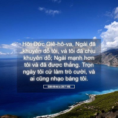 Picture 05 - Giê-rê-mi-a 20:7 VIE - Hỡi Đức Giê-hô-va, Ngài đã khuyên dỗ - Bible Verse Picture