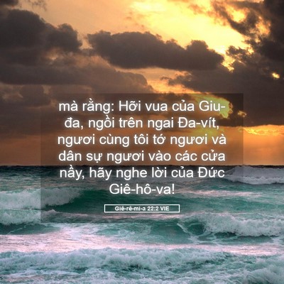 Picture 05 - Giê-rê-mi-a 22:2 VIE - mà rằng: Hỡi vua của Giu-đa, ngồi trên - Bible Verse Picture