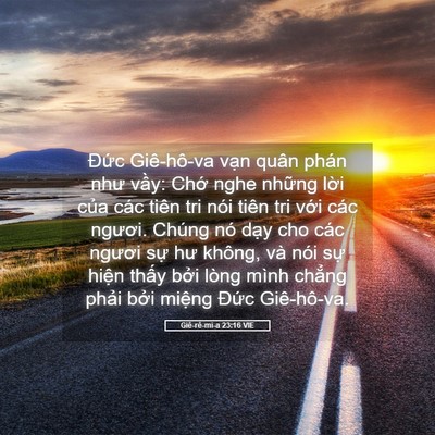 Picture 05 - Giê-rê-mi-a 23:16 VIE - Đức Giê-hô-va vạn quân phán như vầy: - Bible Verse Picture
