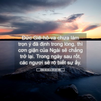 Picture 05 - Giê-rê-mi-a 23:20 VIE - Đức Giê-hô-va chưa làm trọn ý đã - Bible Verse Picture