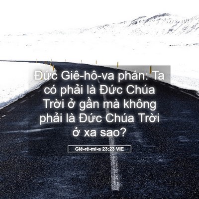 Picture 05 - Giê-rê-mi-a 23:23 VIE - Đức Giê-hô-va phán: Ta có phải là - Bible Verse Picture