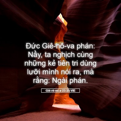 Picture 05 - Giê-rê-mi-a 23:31 VIE - Đức Giê-hô-va phán: Nầy, ta nghịch - Bible Verse Picture