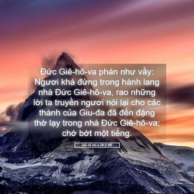 Picture 05 - Giê-rê-mi-a 26:2 VIE - Đức Giê-hô-va phán như vầy: Ngươi khá - Bible Verse Picture