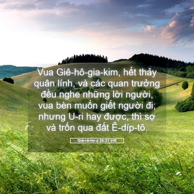 Picture 05 - Giê-rê-mi-a 26:21 VIE - Vua Giê-hô-gia-kim, hết thảy quân lính, - Bible Verse Picture