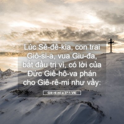 Picture 05 - Giê-rê-mi-a 27:1 VIE - Lúc Sê-đê-kia, con trai Giô-si-a, vua - Bible Verse Picture