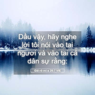 Picture 05 - Giê-rê-mi-a 28:7 VIE - Dầu vậy, hãy nghe lời tôi nói vào tai - Bible Verse Picture