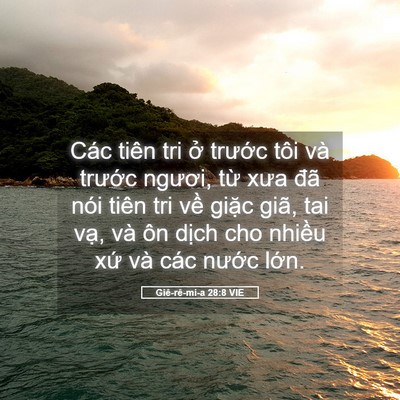 Picture 05 - Giê-rê-mi-a 28:8 VIE - Các tiên tri ở trước tôi và trước - Bible Verse Picture
