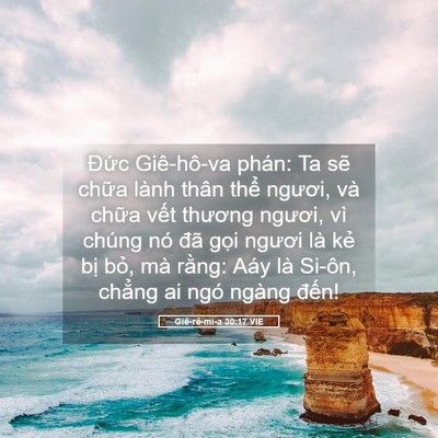 Picture 05 - Giê-rê-mi-a 30:17 VIE - Đức Giê-hô-va phán: Ta sẽ chữa lành - Bible Verse Picture