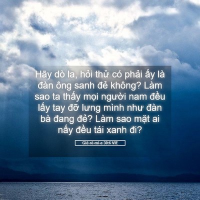 Picture 05 - Giê-rê-mi-a 30:6 VIE - Hãy dò la, hỏi thử có phải ấy là - Bible Verse Picture