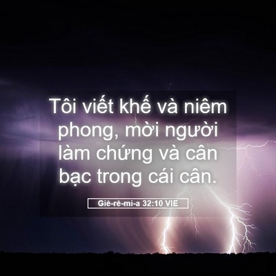 Picture 05 - Giê-rê-mi-a 32:10 VIE - Tôi viết khế và niêm phong, mời người - Bible Verse Picture