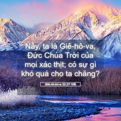 Picture 05 - Giê-rê-mi-a 32:27 VIE - Nầy, ta là Giê-hô-va, Đức Chúa Trời - Bible Verse Picture