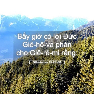 Picture 05 - Giê-rê-mi-a 35:12 VIE - Bấy giờ có lời Đức Giê-hô-va phán - Bible Verse Picture