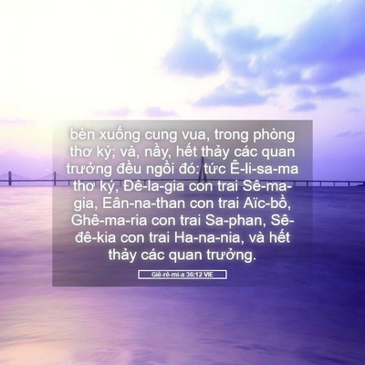 Picture 05 - Giê-rê-mi-a 36:12 VIE - bèn xuống cung vua, trong phòng thơ ký; - Bible Verse Picture