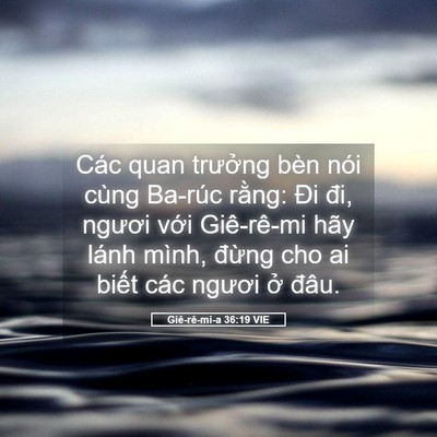 Picture 05 - Giê-rê-mi-a 36:19 VIE - Các quan trưởng bèn nói cùng Ba-rúc - Bible Verse Picture