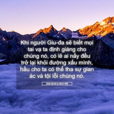 Picture 05 - Giê-rê-mi-a 36:3 VIE - Khi người Giu-đa sẽ biết mọi tai vạ - Bible Verse Picture