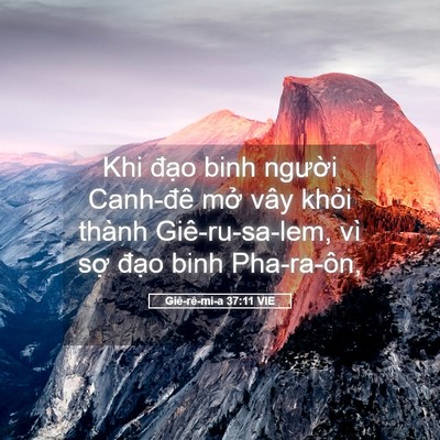 Picture 05 - Giê-rê-mi-a 37:11 VIE - Khi đạo binh người Canh-đê mở vây - Bible Verse Picture