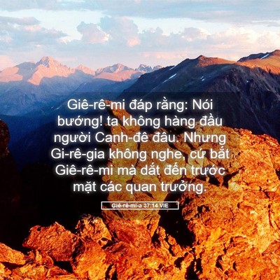 Picture 05 - Giê-rê-mi-a 37:14 VIE - Giê-rê-mi đáp rằng: Nói bướng! ta - Bible Verse Picture