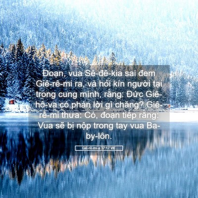 Picture 05 - Giê-rê-mi-a 37:17 VIE - Đoạn, vua Sê-đê-kia sai đem Giê-rê-mi - Bible Verse Picture