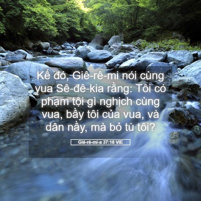 Picture 05 - Giê-rê-mi-a 37:18 VIE - Kế đó, Giê-rê-mi nói cùng vua - Bible Verse Picture
