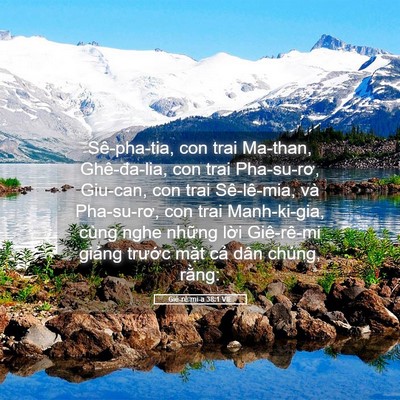 Picture 05 - Giê-rê-mi-a 38:1 VIE - Sê-pha-tia, con trai Ma-than, Ghê-đa-lia, con - Bible Verse Picture