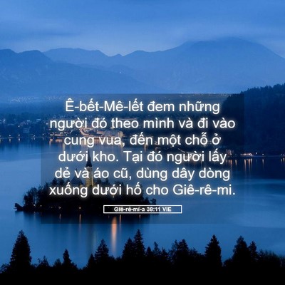 Picture 05 - Giê-rê-mi-a 38:11 VIE - Ê-bết-Mê-lết đem những người đó - Bible Verse Picture