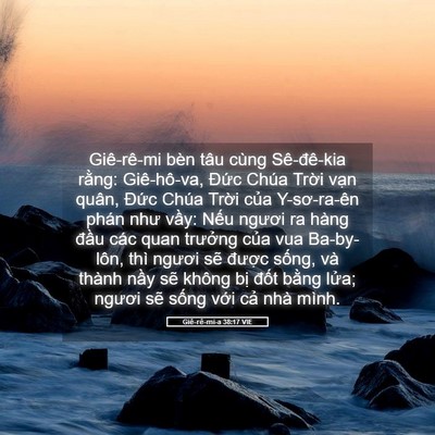 Picture 05 - Giê-rê-mi-a 38:17 VIE - Giê-rê-mi bèn tâu cùng Sê-đê-kia rằng: - Bible Verse Picture
