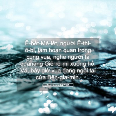 Picture 05 - Giê-rê-mi-a 38:7 VIE - Ê-bết-Mê-lết, người Ê-thi-ô-bi, làm - Bible Verse Picture
