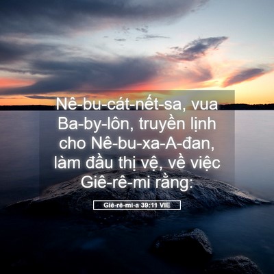 Picture 05 - Giê-rê-mi-a 39:11 VIE - Nê-bu-cát-nết-sa, vua Ba-by-lôn, truyền - Bible Verse Picture