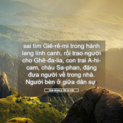 Picture 05 - Giê-rê-mi-a 39:14 VIE - sai tìm Giê-rê-mi trong hành lang lính canh, - Bible Verse Picture