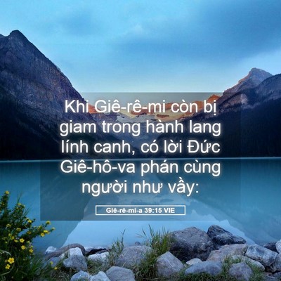 Picture 05 - Giê-rê-mi-a 39:15 VIE - Khi Giê-rê-mi còn bị giam trong hành lang - Bible Verse Picture