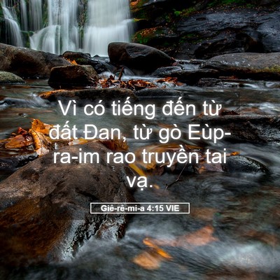 Picture 05 - Giê-rê-mi-a 4:15 VIE - Vì có tiếng đến từ đất Đan, từ gò - Bible Verse Picture