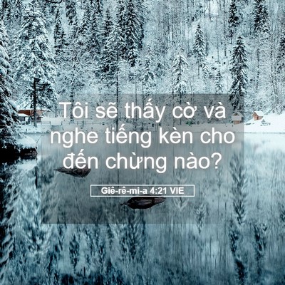 Picture 05 - Giê-rê-mi-a 4:21 VIE - Tôi sẽ thấy cờ và nghe tiếng kèn cho - Bible Verse Picture
