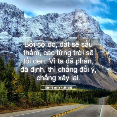 Picture 05 - Giê-rê-mi-a 4:28 VIE - Bởi cớ đó, đất sẽ sầu thảm, các - Bible Verse Picture