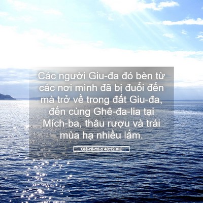Picture 05 - Giê-rê-mi-a 40:12 VIE - Các người Giu-đa đó bèn từ các nơi - Bible Verse Picture