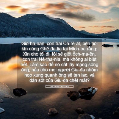 Picture 05 - Giê-rê-mi-a 40:15 VIE - Giô-ha-nan, con trai Ca-rê-át, bèn nói kín - Bible Verse Picture