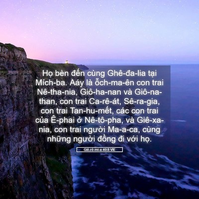 Picture 05 - Giê-rê-mi-a 40:8 VIE - Họ bèn đến cùng Ghê-đa-lia tại - Bible Verse Picture