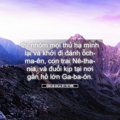 Picture 05 - Giê-rê-mi-a 41:12 VIE - thì nhóm mọi thủ hạ mình lại và - Bible Verse Picture