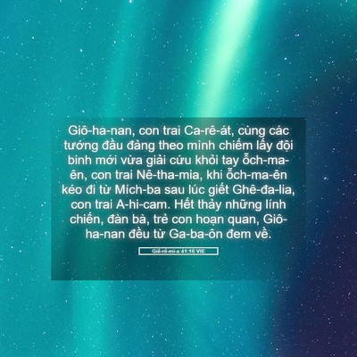 Picture 05 - Giê-rê-mi-a 41:16 VIE - Giô-ha-nan, con trai Ca-rê-át, cùng các - Bible Verse Picture