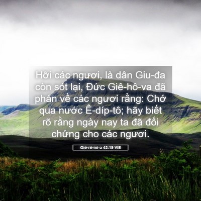 Picture 05 - Giê-rê-mi-a 42:19 VIE - Hỡi các ngươi, là dân Giu-đa còn sót - Bible Verse Picture