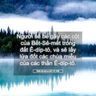 Picture 05 - Giê-rê-mi-a 43:13 VIE - Người sẽ bẻ gãy các cột của - Bible Verse Picture