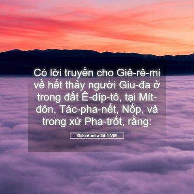 Picture 05 - Giê-rê-mi-a 44:1 VIE - Có lời truyền cho Giê-rê-mi về hết - Bible Verse Picture