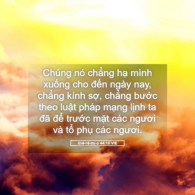 Picture 05 - Giê-rê-mi-a 44:10 VIE - Chúng nó chẳng hạ mình xuống cho đến - Bible Verse Picture