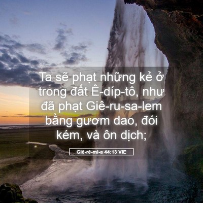 Picture 05 - Giê-rê-mi-a 44:13 VIE - Ta sẽ phạt những kẻ ở trong đất - Bible Verse Picture