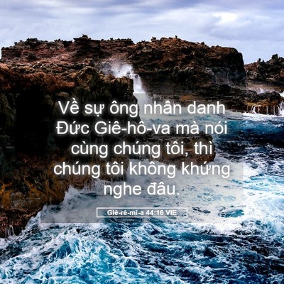 Picture 05 - Giê-rê-mi-a 44:16 VIE - Về sự ông nhân danh Đức Giê-hô-va mà - Bible Verse Picture